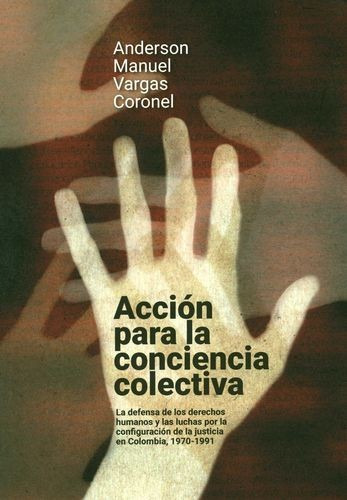 Libro Acción Para La Conciencia Colectiva. La Defensa De Lo