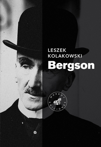 Bergson - Kolakowski, Leszek