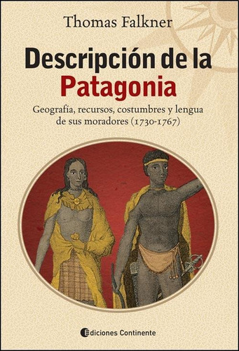 Descripcion De La Patagonia - Falkner, Thomas