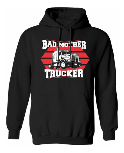 Sudadera Modelo Trucker Leyenda Bad Mother