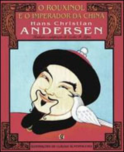 O Rouxinol E O Imperador Da China, De Andersen, Hans Christian. Global Editora, Capa Mole, Edição 2ª Edição - 2005 Em Português