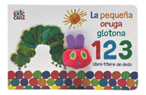 Libro La Pequeña Oruga Glotona 1 2 3 Libro Títere De Dedo