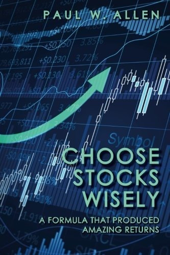 Book : Choose Stocks Wisely A Formula That Produced Amazing