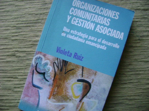 Organizaciones Comunitarias Y Gestion Asociada. Violeta Ruiz