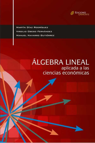 Álgebra Lineal Aplicada A Las Ciencias Económicas. ( Libr