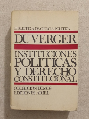 Instituciones Políticas Y Derecho Constitucional, Duverger