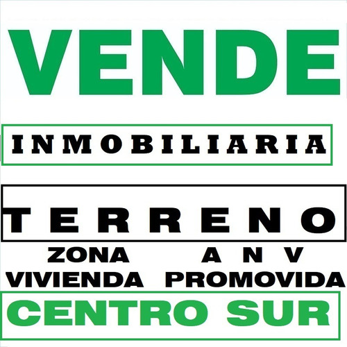 Zona  A N V  Centro Sur: Terreno 250 M2 Frente X 2 Calles  Alt. 27 Mts.