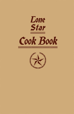 Libro Lone Star Cook Book - Ladies Of The Dallas Free Kin...