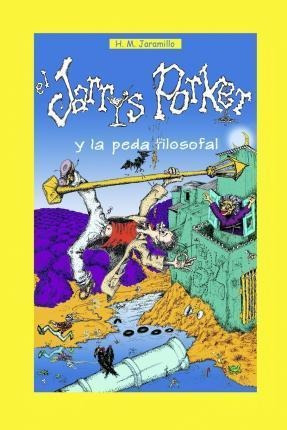 El Jarrys Porker Y La Peda Filosofal - Hector Manuel Jara...