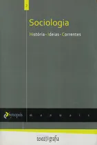 Comprar Sociologia - História Ideias Correntes: História  Ideias  Correntes, De Molénat, Xavier., Vol. 1. Editorial Texto & Grafia, Tapa Mole, Edición 1 En Português