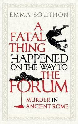 A Fatal Thing Happened On The Way To The Forum :  (original)