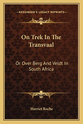 Libro On Trek In The Transvaal: Or Over Berg And Veldt In...