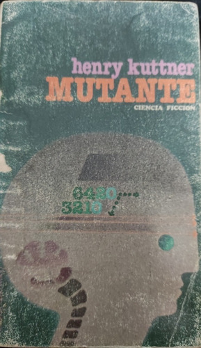 Mutante, Henry Kuttner. Editorial Bruguera