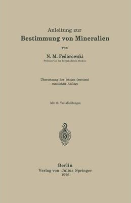 Anleitung Zur Bestimmung Von Mineralien - N M Fedorowski