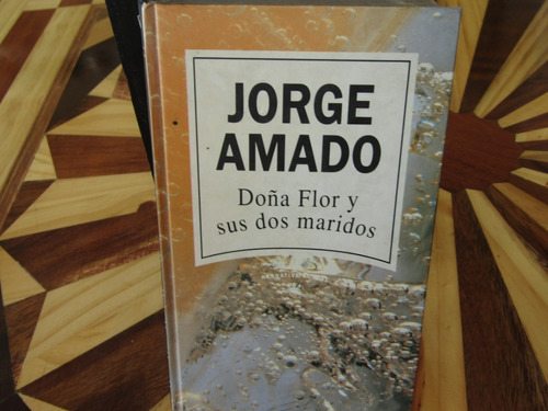 Doña Flor Y Sus Maridos. Jorge Amado. M-961