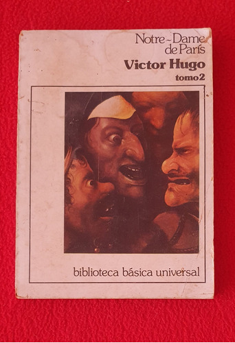 Notra-dame De París. Tomo 2 - Victor Hugo.