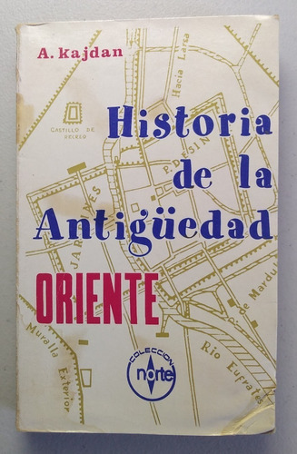 Historia De La Antigüedad Oriente, A. Kajdan