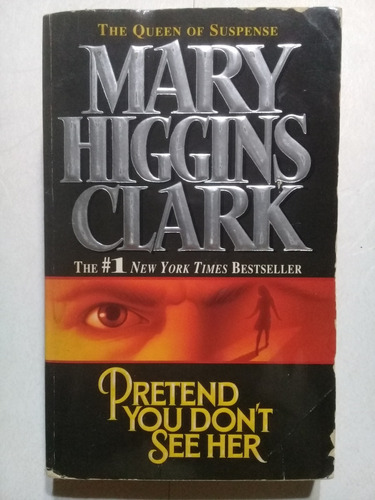 Pretend You Don´t See Her - Mary Higgins Clark -inglés-1998-