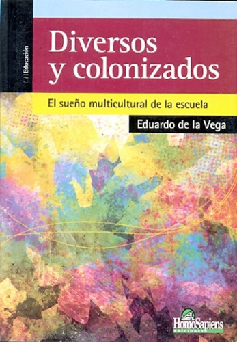 Diversos Y Colonizados - De La Vega, Eduardo