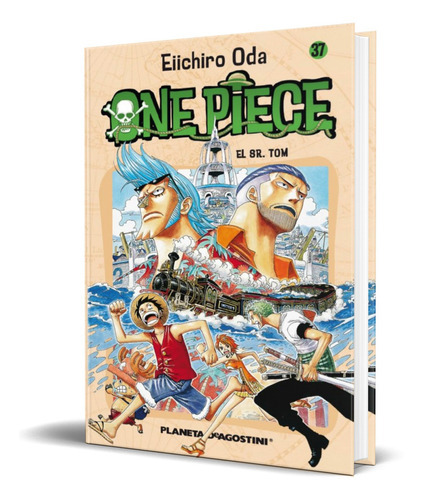 One Piece Vol. 37, de Eiichiro Oda. Editorial Planeta DeAgostini, tapa dura en español, 2006