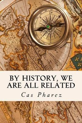 Libro By History, We Are All Related. - Cas Pharez