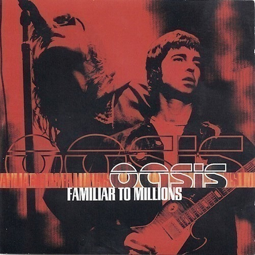 Oasis - Familiar To Millions (en Vivo) Cd