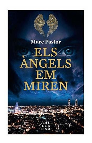 Els Angels Em Miren (novel-la)