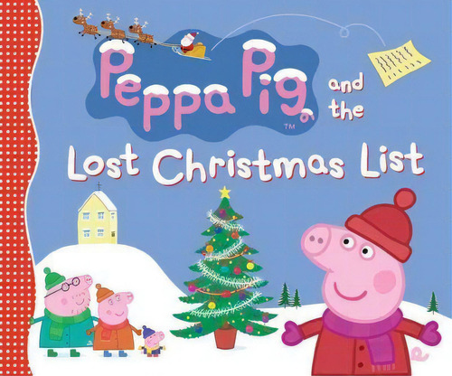 Peppa Pig And The Lost Christmas List, De Candlewick Press. Editorial Candlewick Press,u.s., Tapa Dura En Inglés