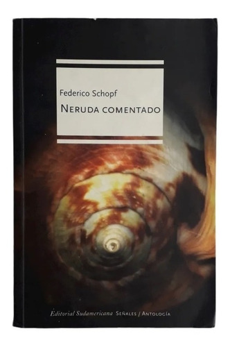 Neruda Comentado, Federico Schopf