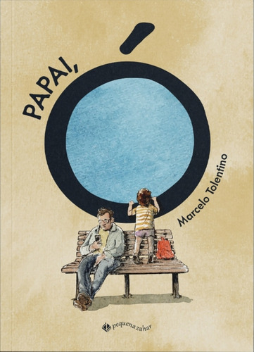 Papai, Ó!, De Marcelo Tolentino., Vol. 1. Editorial Pequena Zahar, Capa Mole Em Português, 2024