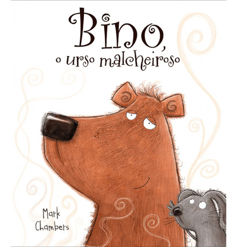 Livro Literatura Infantil Bino, O Urso Malcheiroso