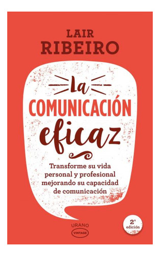 La comunicación eficaz, de Ribeiro, Lair. Editorial URANO, tapa blanda en español