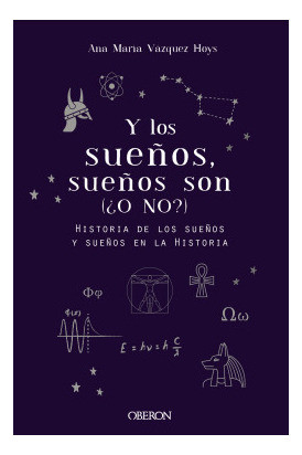 Libro Y Los Sueños Sueños Son. (¿o No?)de Vázquez Hoys Ana