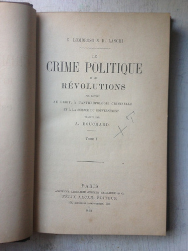 Le Crime Politique Et Les Revolutions (2 Vol.) Tomes 1 Et 2