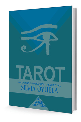 Tarot, Un Camino De Desarrollo Espiritual - Oyuela, Silvia