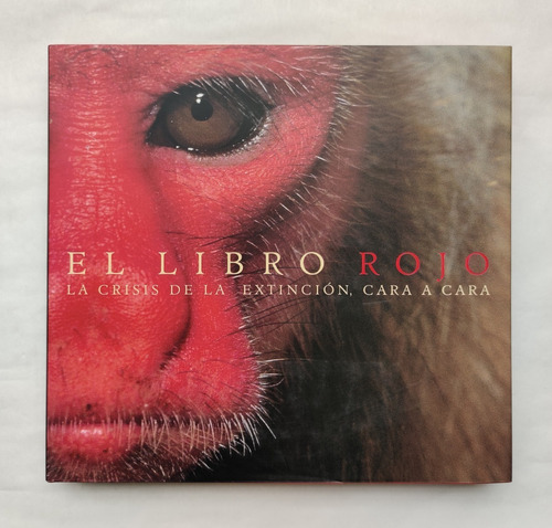 Libro El Libro Rojo. La Crisis De La Extinción, Cara A Cara