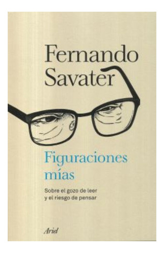 Libro Figuraciones Mias Fernando Savater Original