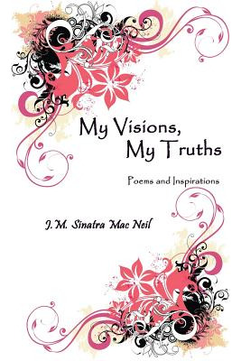 Libro My Visions, My Truths: Poems And Inspirations - Sin...