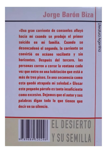 El Desierto Y Su Semilla / Jorge Barón Biza / Libro Nuevo!!!