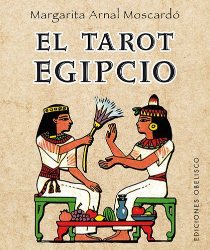 El Tarot Egipcio- Margarita Arnal Moscardó (libro + Cartas)
