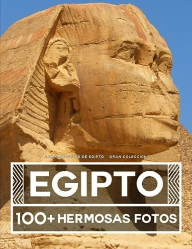 Libro: Libro De Fotos De Egipto Gran Colección: 100 Hermosas