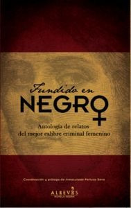 Fundido En Negro Antologia De Relatos Del Mejor Calibre C...