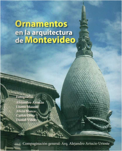 Imagen 1 de 1 de Ornamentos En La Arquitectura  De Montevideo (libro)