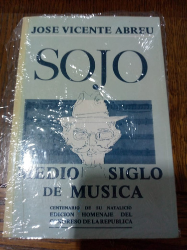 Sojo: Medio Siglo De Musica