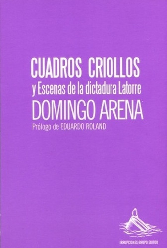 Cuadros Criollos.. - Domingo Arena