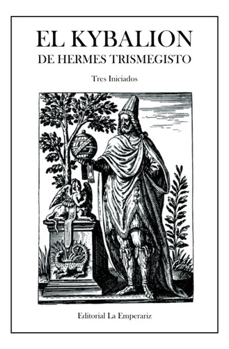 Libro: El Kybalion De Hermes Trismegisto: Estudio Sobre La F