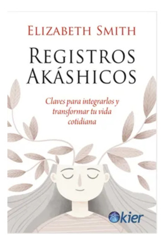 Registros Akashicos - Elizabeth Smith - Kier - Libro