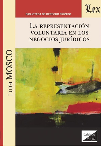 Representación Voluntaria En Los Negocios Jurídicos, De Josef Hupka. Editorial Ediciones Olejnik, Tapa Blanda En Español, 2018