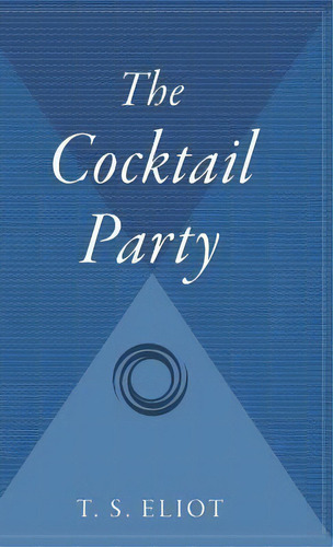 The Cocktail Party, De T S Eliot. Editorial Mariner Books, Tapa Dura En Inglés