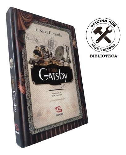 O Grande Gatsby - Fitzgerald, F. Scott. Editora Geração Editorial Ltda, Capa Dura, 2013